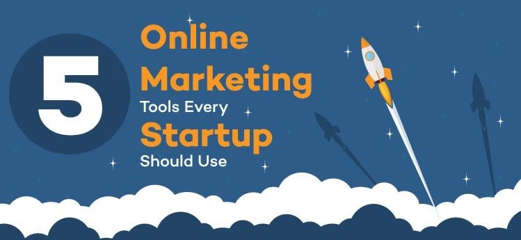 Online marketing Tools Every Startup Should Use